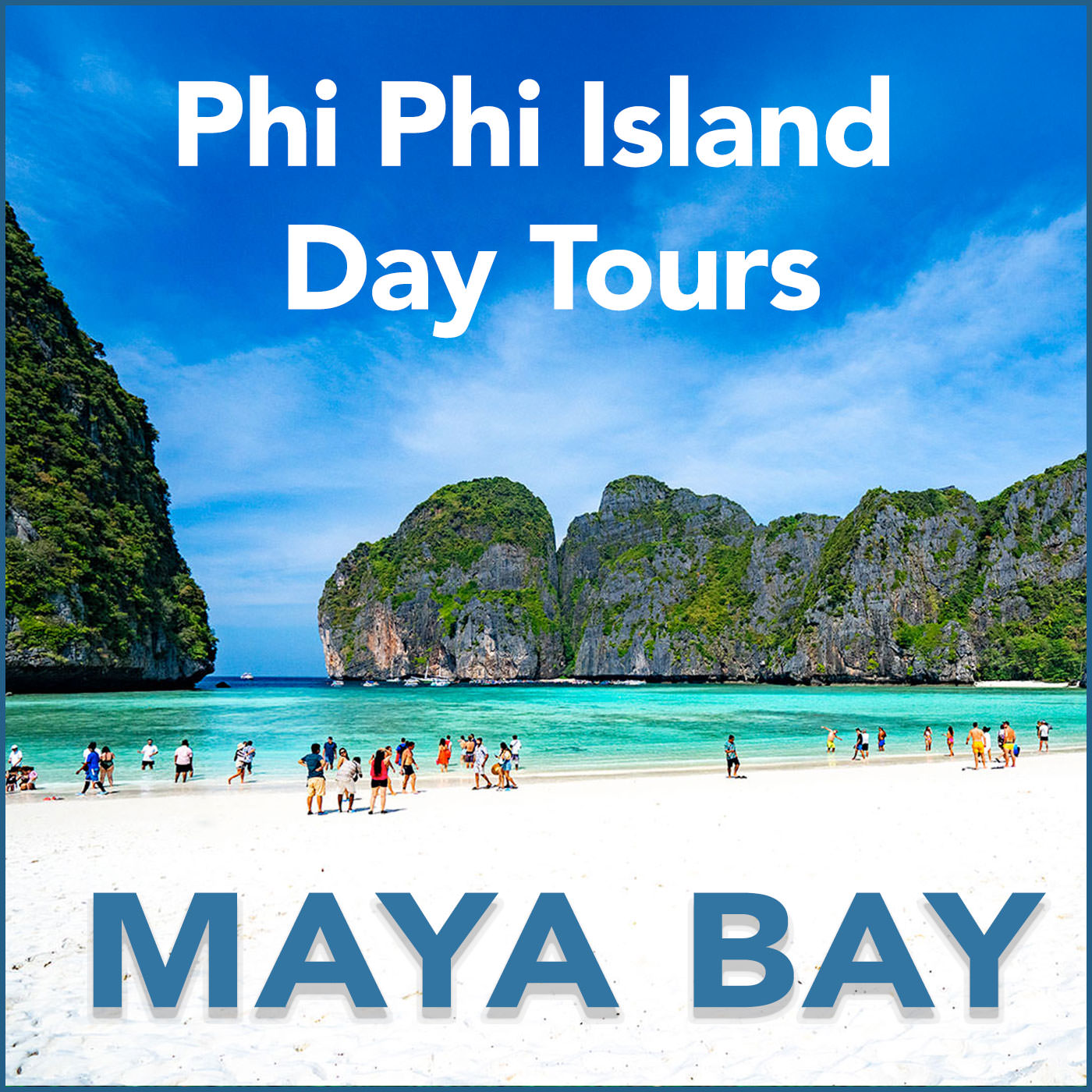 Maya Bay and Phi Phi Island Tours