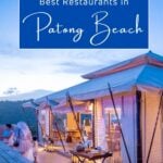 Best Restaurants in Patong Beach!