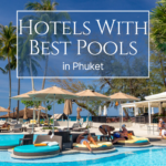 Hotels With Best Pools In Phuket